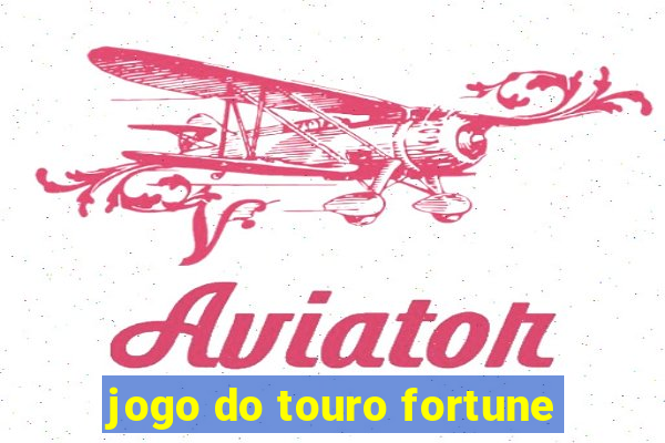 jogo do touro fortune